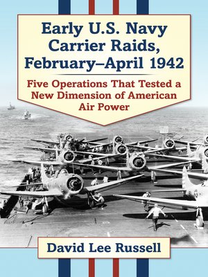 cover image of Early U.S. Navy Carrier Raids, February-April 1942